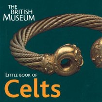 Little Book of Celts (British Museum Little Book of...)