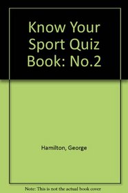 Know Your Sport Quiz Book: No.2