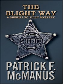 The Blight Way: A Sheriff Bo Tully Mystery