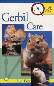 Quick & Easy Gerbil Care