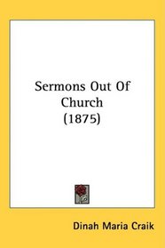 Sermons Out Of Church (1875)