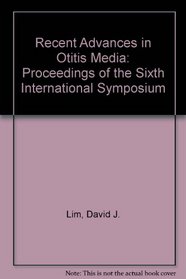 Recent Advances in Otitis Media: Proceedings of the Sixth International Symposium