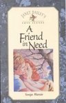 A Friend in Need (Dailey, Janet. Janet Dailey's Love Scenes.)