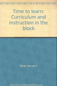 Time to learn: Curriculum and instruction in the block
