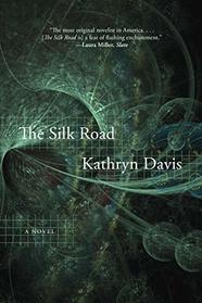 The Silk Road: A Novel