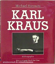 Karl Kraus: Bildbiographie (Ein Trend-Profil-Buch bei Orac) (German Edition)