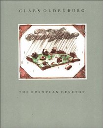 Sketches and Blottings Toward the European Desktop by Claes Oldenburg