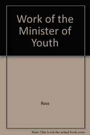 Work of the Minister of Youth (Boleswa occasional papers on theology and religion)