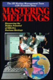 Mastering Meetings: Discovering the Hidden Potential of Effective Business Meetings
