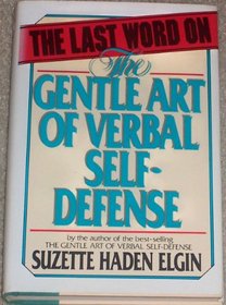 The Last Word on the Art of Verbal Self Defense