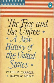 The Free and the Unfree: A New History of the United States (A Pelican Original)