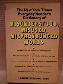 A dictionary of misunderstood, misused, mispronounced words