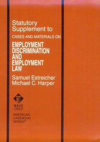 Employment Discrimination and Employment Law: Statutory (American Casebook Series and Other Coursebooks)