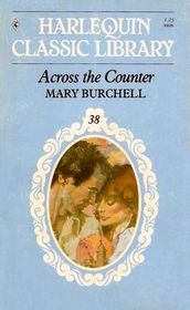 Across the Counter (Harlequin Classic Library, No 38)