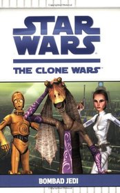 Bombad Jedi (Star Wars: The Clone Wars)
