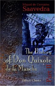 The History of Don Quixote de la Mancha: Part 2