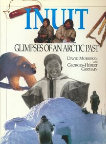 Inuit: Glimpses of an Arctic Past