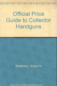 Official Price Guide to Collector Handguns, 5th ed. (Official Price Guide to Collector Handguns)