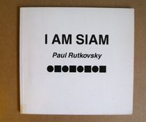 I Am, Siam