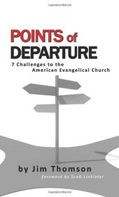 Points of Departure  7 Challenges to the American Evangelical Church