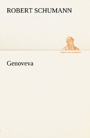 Genoveva (TREDITION CLASSICS) (German Edition)