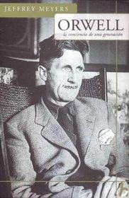 Orwell. La Conciencia de Una Generacion (Spanish Edition)