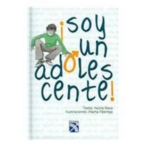 Soy Un Adolescente / I Am an Adolescent (Spanish Edition)