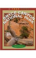 Bryce Canyon National Park (True Book)