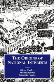 Origins of National Interests (Cass Series on Security Studies)