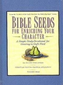 Bible Seeds For Enriching Your Character: A Simple Study-Devotional for Growing in God's Word