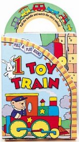 1 Toy Train (Pull & Play Books)