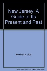 New Jersey: A Guide to Its Present and Past