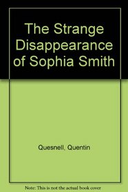 The Strange Disappearance of Sophia Smith