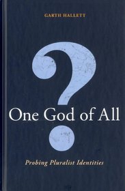 One God Of All?: Probing Pluralist Identities