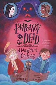 Hangman's Crossing (Embassy of the Dead, Bk 2)