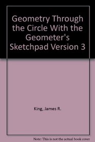 Geometry Through the Circle With the Geometer's Sketchpad Version 3