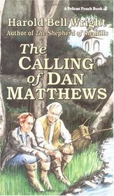The Calling of Dan Matthews (Shepherd of the Hills, Sequel)