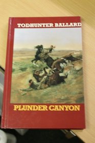 Plunder Canyon (Large Print)