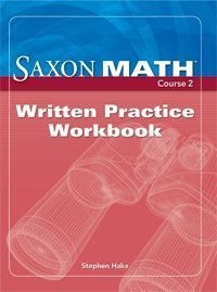 Saxon Math Course 2, Written Practice Workbook (Course 1 2 3)