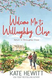 Welcome Me to Willoughby Close (Return to Willoughby Close)