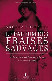 Le parfum des fraises sauvages (Littrature Gnerale)