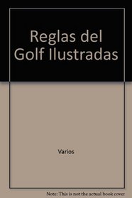Reglas del Golf Ilustradas (Spanish Edition)