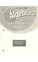 Algebra 2, Spanish Practice Workbook (Matematicas De Glencoe)