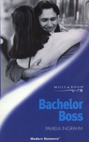 Bachelor Boss (Modern Romance S.)