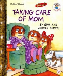 Taking Care of Mom (Little Golden Storybook)