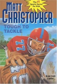 Tough to Tackle (Matt Christopher Sports Classics)
