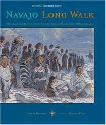 Navajo Long Walk : Tragic Story Of A Proud Peoples Forced March From Homeland