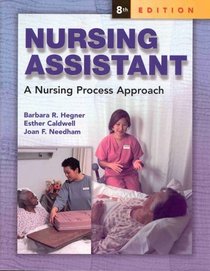 Nursing Assistant: A Nursing Process Approach (SC)