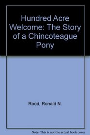 Hundred Acre Welcome: The Story of a Chincoteague Pony