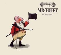 Mr. Toffy (Tales from Mr Toffy's circus / Tony Ross)
